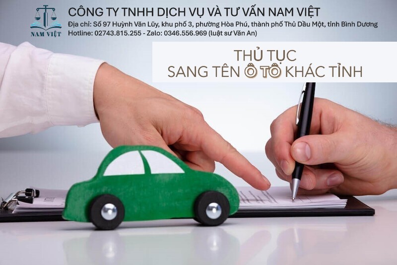 Thủ tục sang tên ô tô khác tỉnh mới nhất